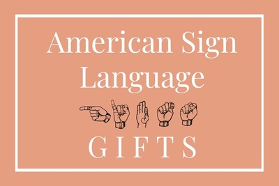 10 Great Gift Ideas For People Using American Sign Language