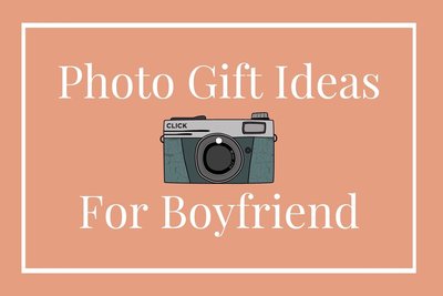 15+ Great Photo & Picture Gift Ideas To Surprise Your Boyfriend With A Unique Personalized Present
